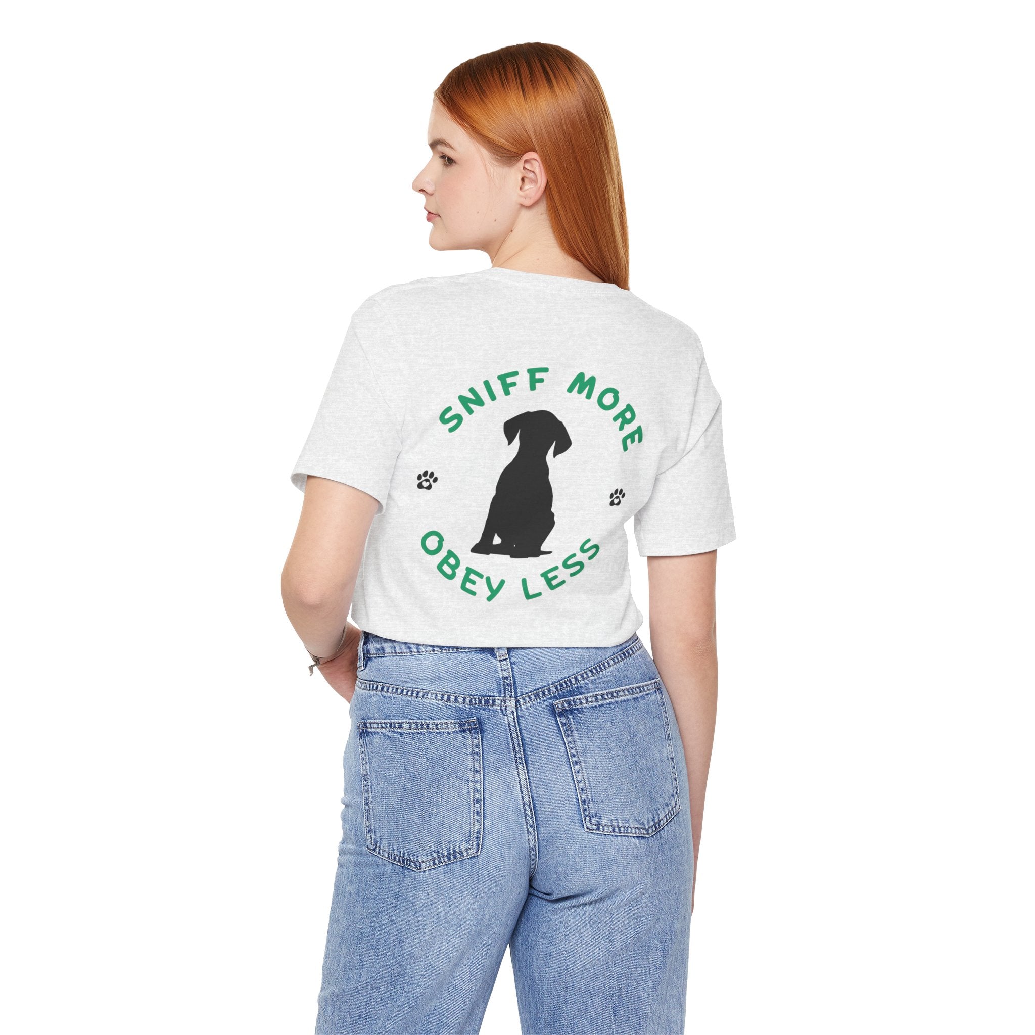Sniff More Obey Less  Pet Lover Tee